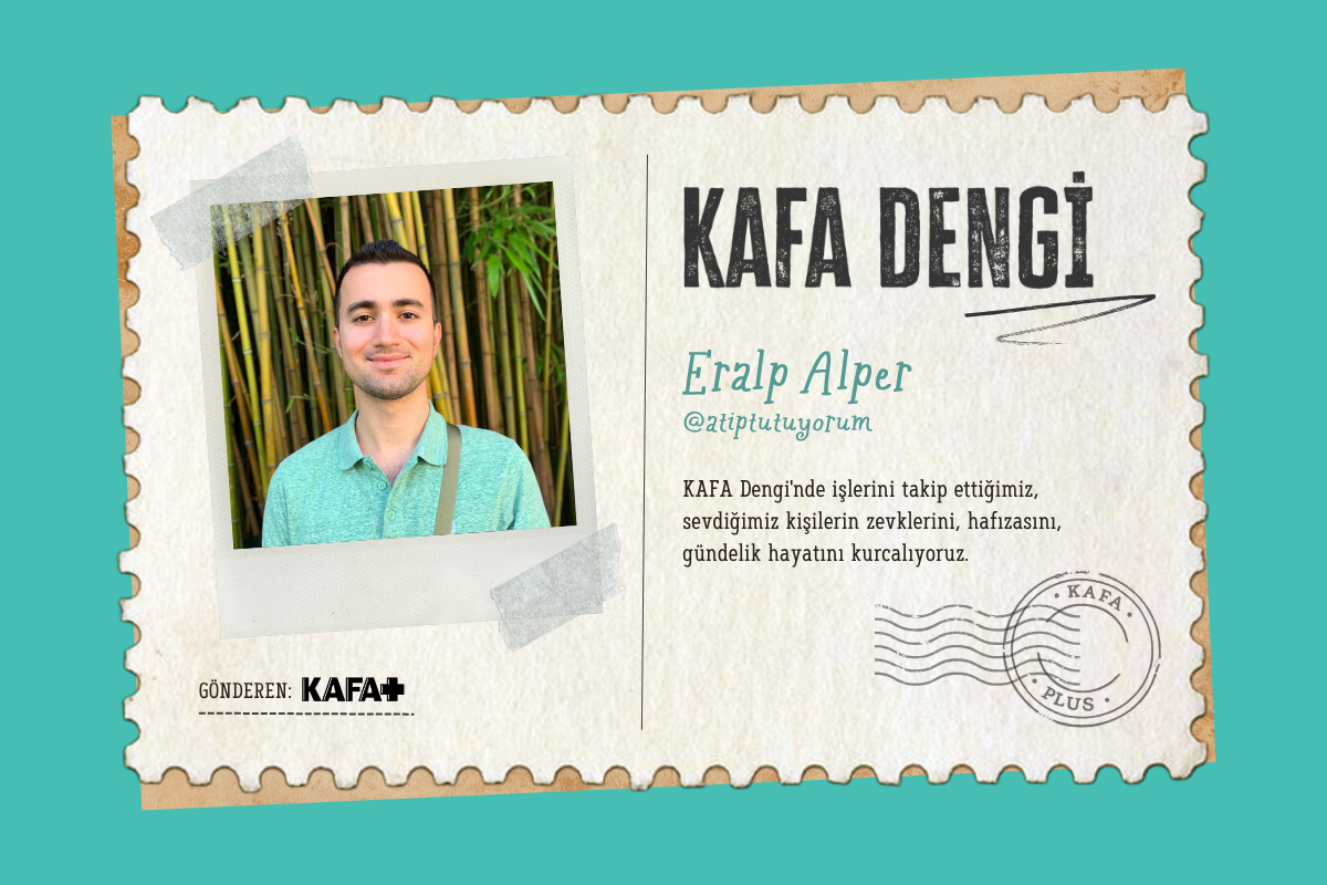 KAFA Dengi: Eralp Alper @atiptutuyorum