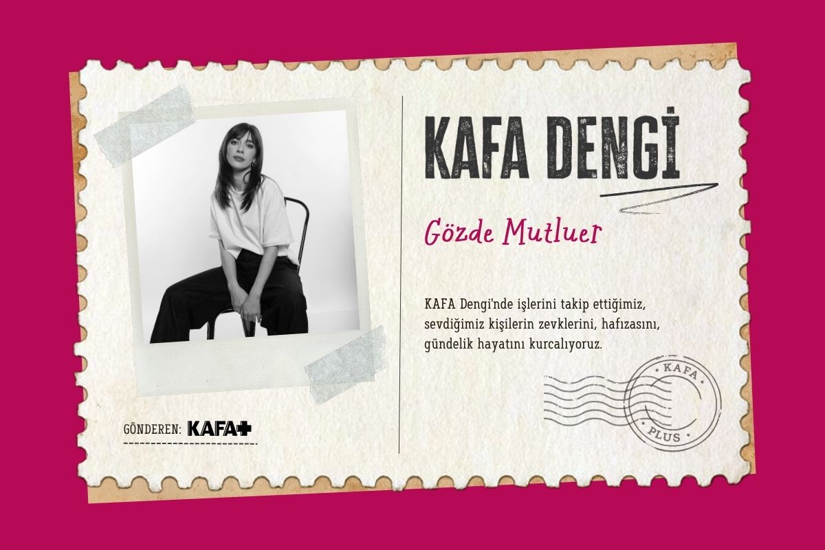 KAFA Dengi: Gözde Mutluer