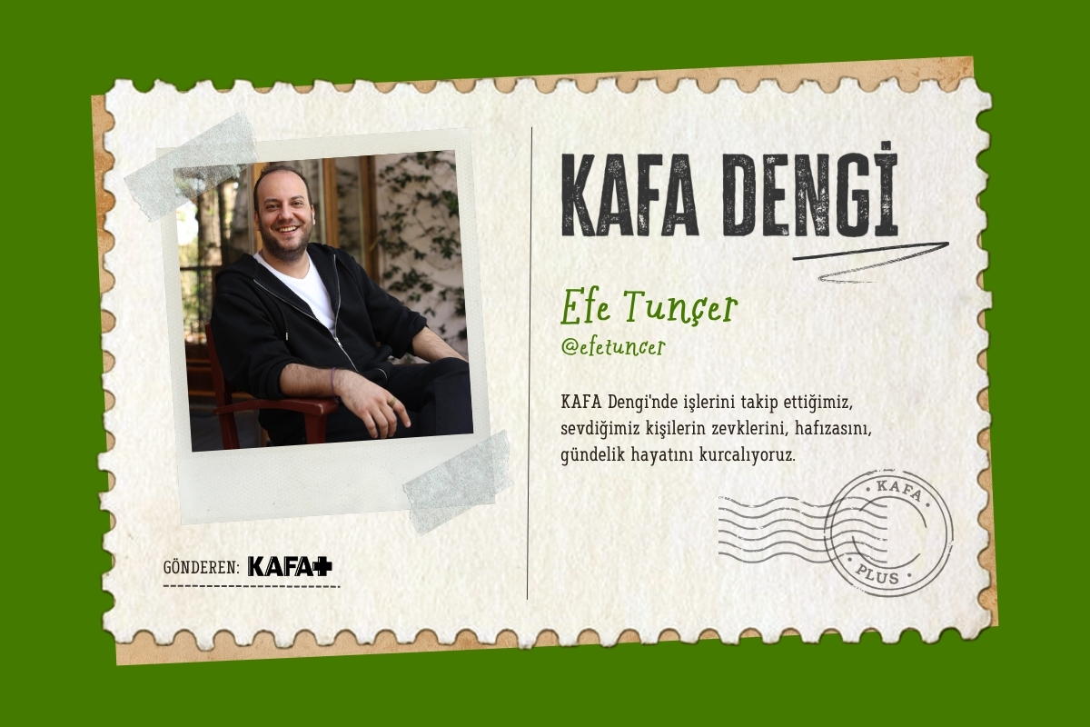 KAFA Dengi: Efe Tunçer