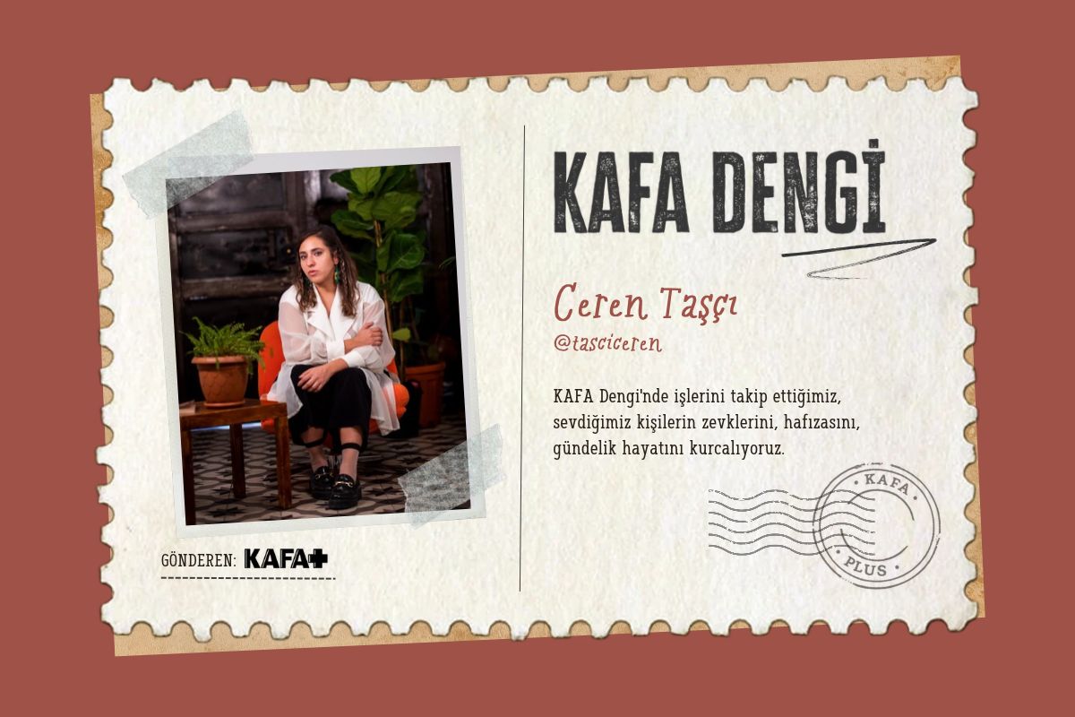 Kafa Dengi: Ceren Taşçı